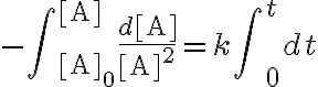$-\int\nolimits_{[{\rm A}]_0}^{[{\rm A}]}\frac{d[{\rm A}]}{[{\rm A}]^2}=k\int\nolimits_0^t dt$